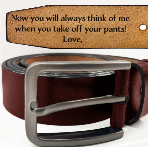 You Will Always Think Of Me - Gift For Husband, Boyfriend, Dad, Father, Couples - Personalized Engraved Leather Belt-ilovevango