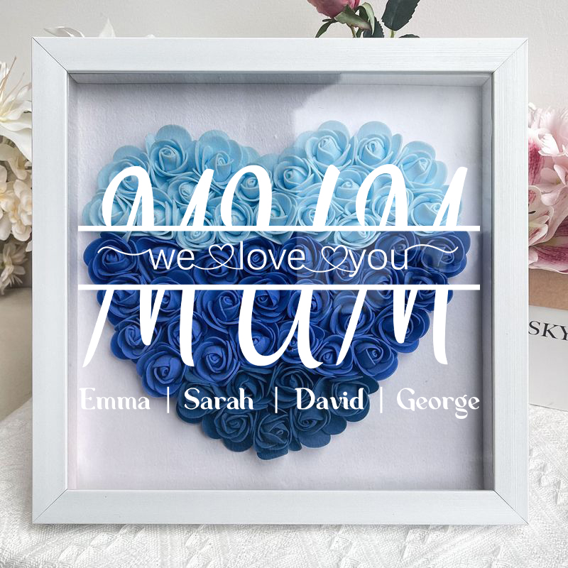 MUM We Love You - Personalized Flower Shadow Box - Mother's Day Gift