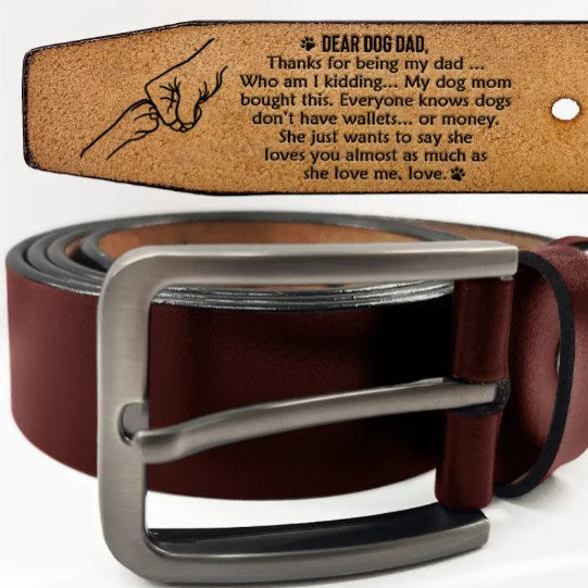 Thanks For Being My Dad - Gift For Dog Dad - Personalized Engraved Leather Belt