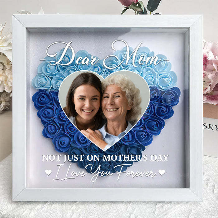 Personalized Custom Dear Mum I Love You Forever Flower Shadow Box Gift For Mum