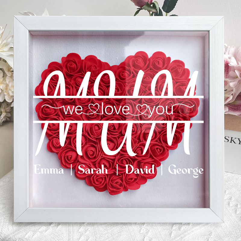 MUM We Love You - Personalized Flower Shadow Box - Mother's Day Gift