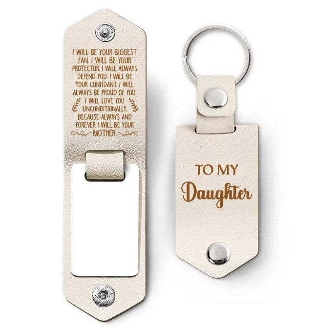 Custom Photo I Will Be Your Mother - Gift For Daughter, Son - Personalized Leather Photo Keychain