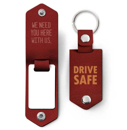 Custom Photo Drive Safe We Need You Dad - Birthday, Loving Gift For Dad, Father, Papa, Grandpa - Personalized Leather Photo Keychain-ilovevango