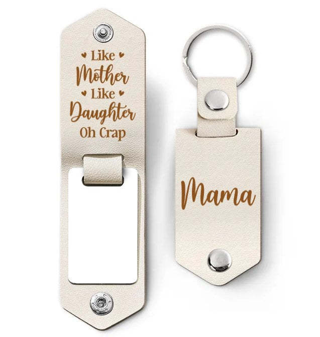 Custom Photo Like Mother Like Daughter Oh Crap - Gift For Mom - Personalized Leather Photo Keychain