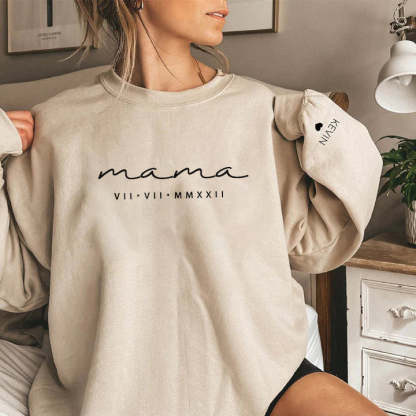 Custom Mama Roman Date Mom Birthday Date Sweatshirt, Custom Mother's Day Sweatshirt, with Children's Names on the Sleeve-ilovevango