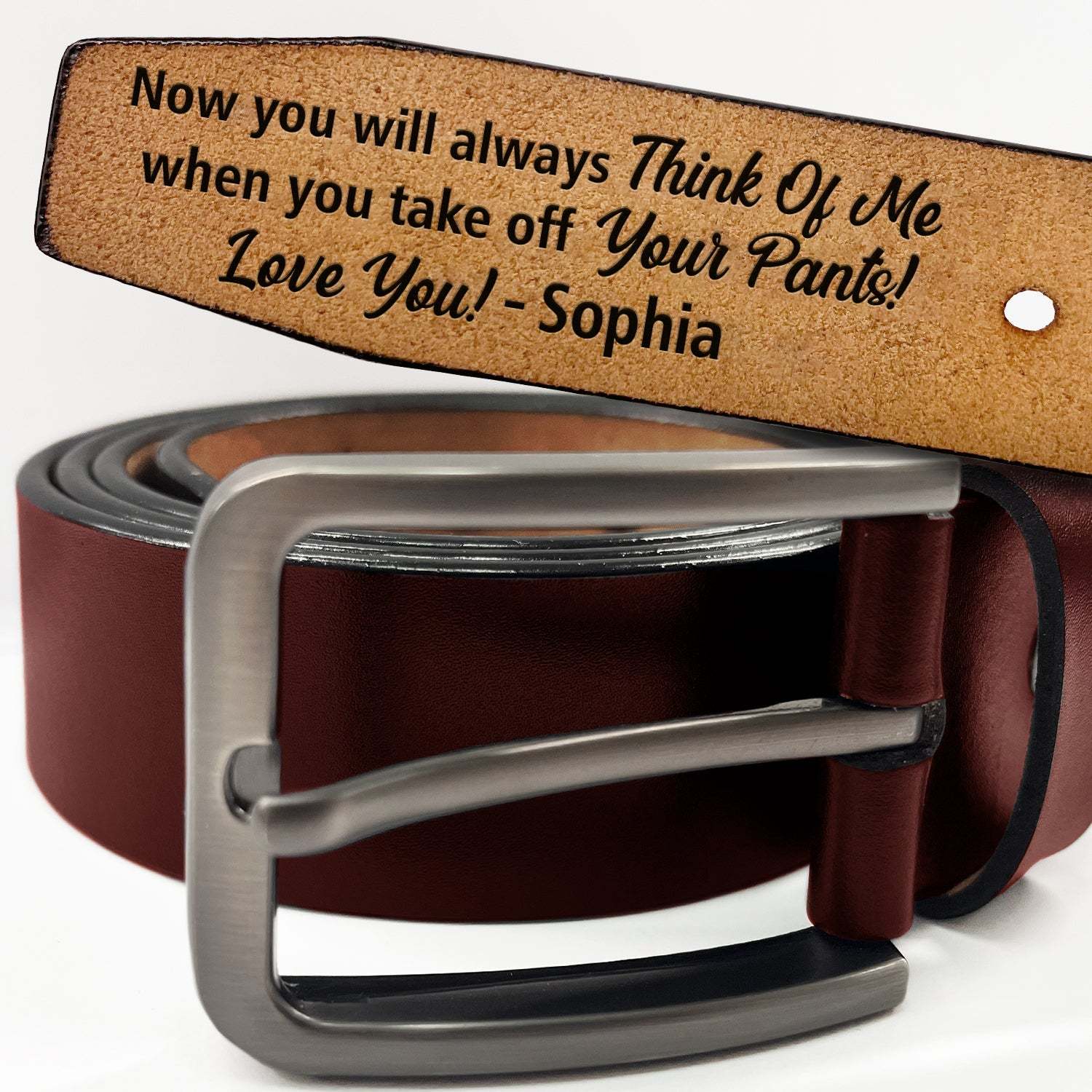 Now You Will Always Think Of Me - Funny Gift For Husband, Boyfriend From Wife, Girlfriend - Personalized Engraved Leather Belt-ilovevango