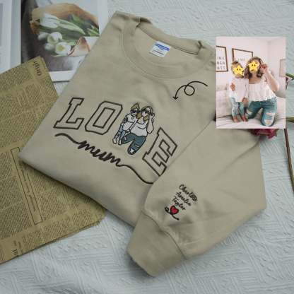 Custom Embroidered Photo Portrait For Mom Love Sweatshirt