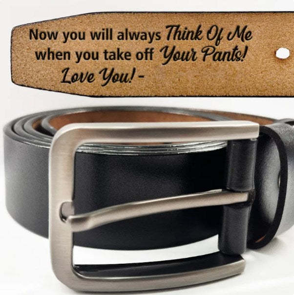 Now You Will Always Think Of Me - Funny Gift For Husband, Boyfriend From Wife, Girlfriend - Personalized Engraved Leather Belt-ilovevango