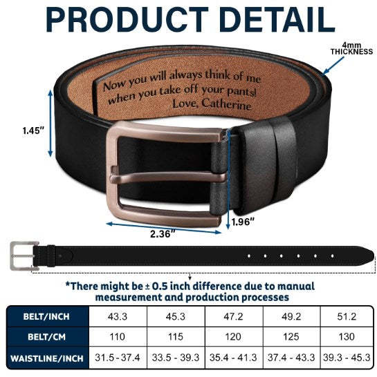 You Will Always Think Of Me - Gift For Husband, Boyfriend, Dad, Father, Couples - Personalized Engraved Leather Belt-ilovevango