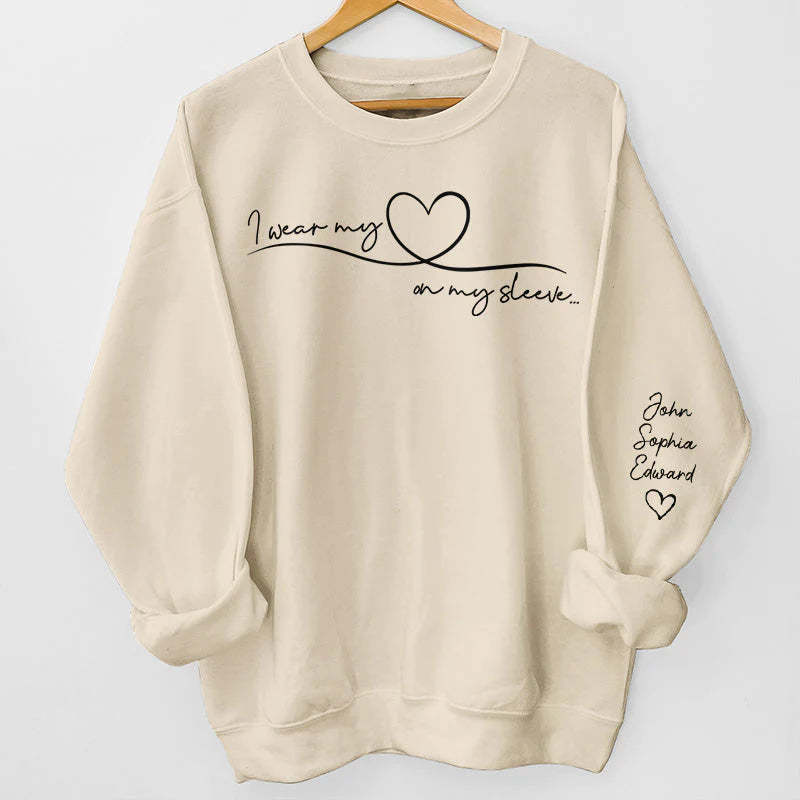 I Wear My Heart On My Sleeve - Family Personalized Custom Unisex Sweatshirt With Design On Sleeve