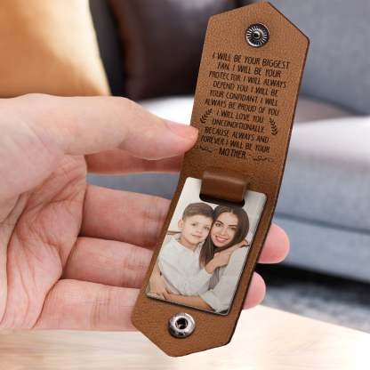 Custom Photo I Will Be Your Mother - Gift For Daughter, Son - Personalized Leather Photo Keychain