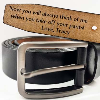 You Will Always Think Of Me - Gift For Husband, Boyfriend, Dad, Father, Couples - Personalized Engraved Leather Belt-ilovevango