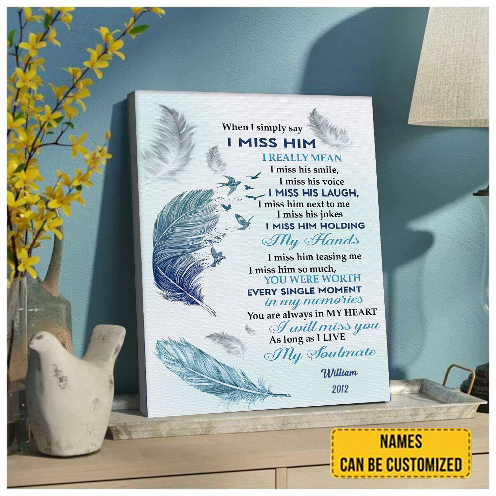 When I Simply Say I Miss Him Canvas, Husband Memorial Wall Decor, Loss Of Loved One, Remembrance Gift-ilovevango