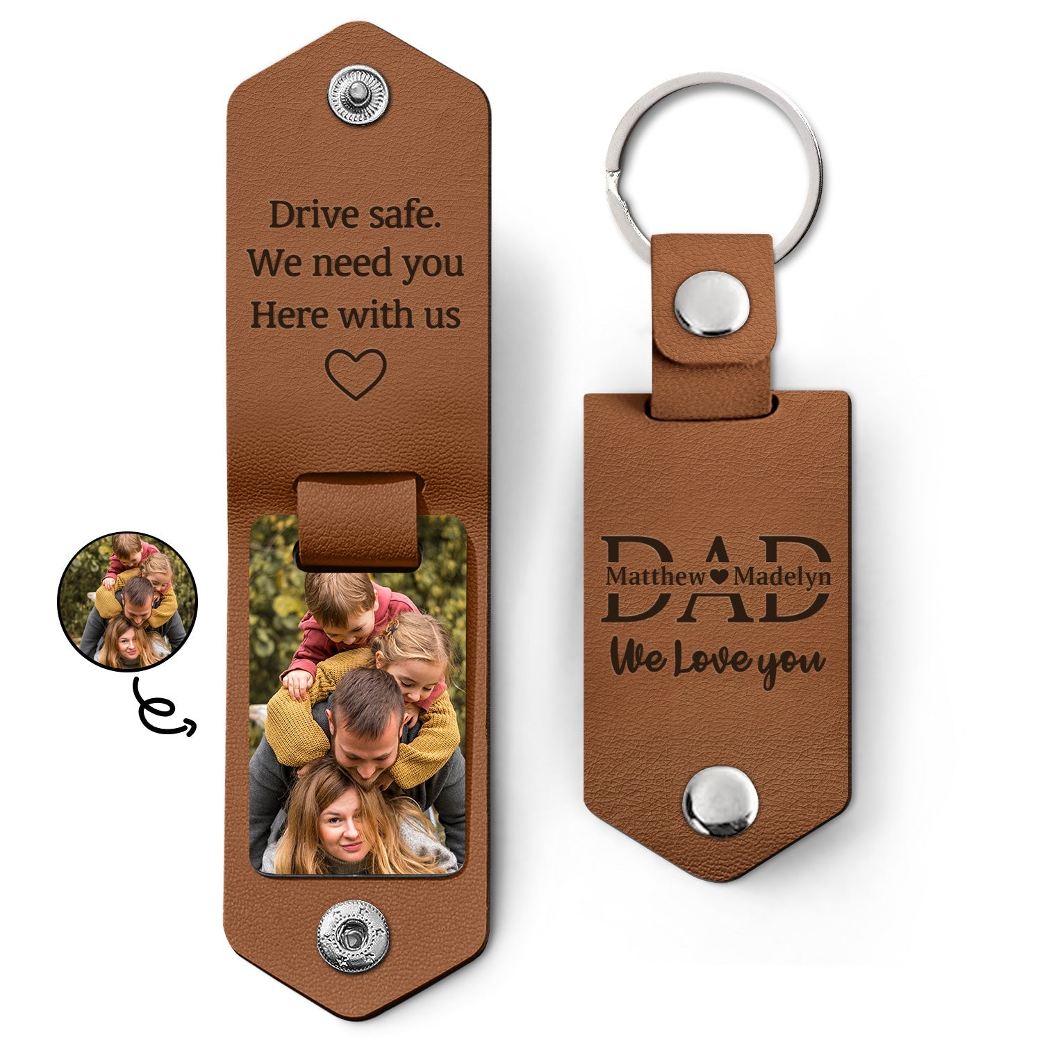 Custom Photo Dad I Love You Drive Safe I Need You Here With Me - Gift For Father, Grandpa Husband - Personalized Leather Photo Keychain-ilovevango