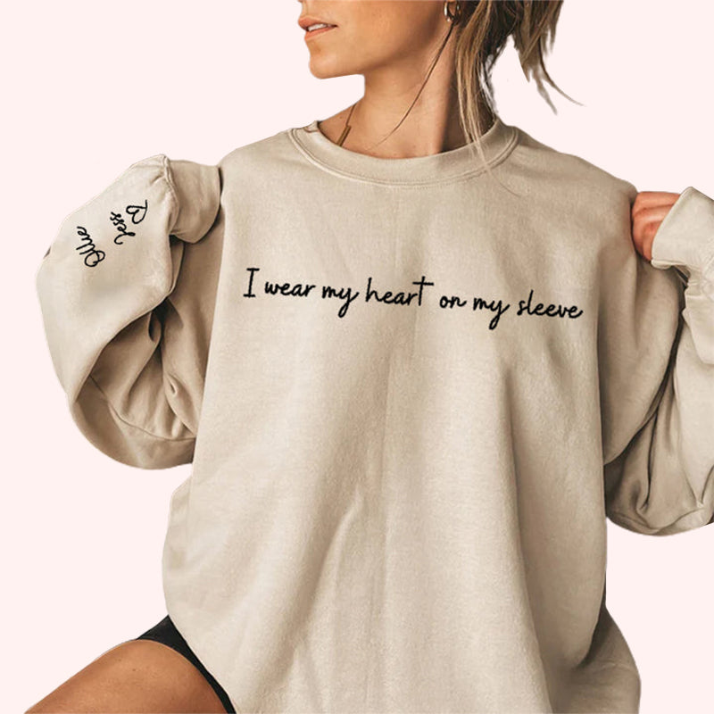I Wear My Heart on My Sleeve, Custom Sweatshirt, with Names on the Sleeve-ilovevango