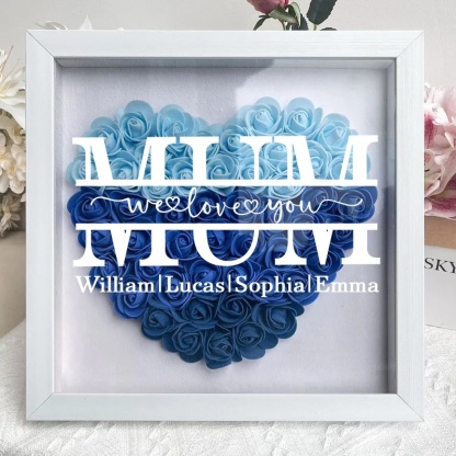 Mom We Love You Every Day - Personalized Flower Shadow Box
