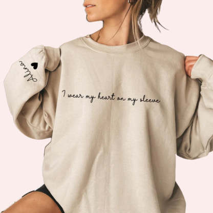 I Wear My Heart on My Sleeve, Custom Sweatshirt, with Custom Names-ilovevango