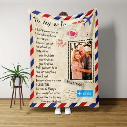 Custom Blanket Air Mail Letter To My Wife With Photo, My Love From Husband, Gifts For Wife-ilovevango