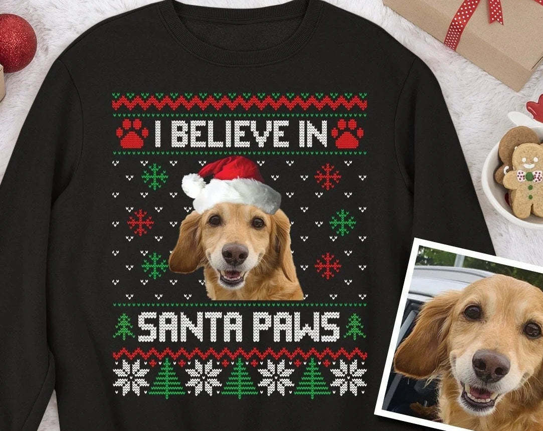 I Believe in Santa Paws Cute Fun Personalised Ugly Christmas Jumper Sweater Sweatshirt. Add Dog Cat Rabbit Pet Face Photo-ilovevango