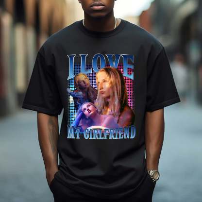 I Love My Girlfriend Custom Photo T-Shirt, Custom Bootleg T-Shirt, Valentines Shirt, Boyfriends Shirt, 90s Graphic Tee, Couples Shirt-ilovevango