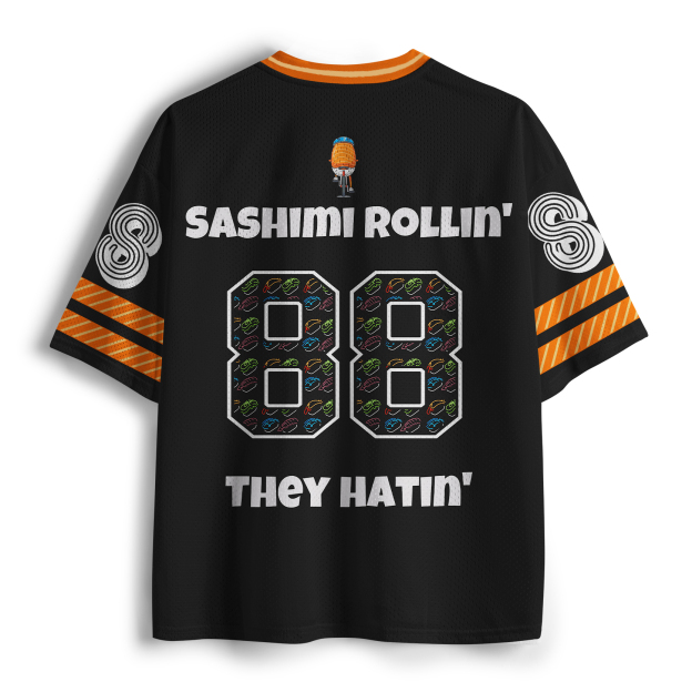 Sashimi Rollin They Hatin Jersey Shirts