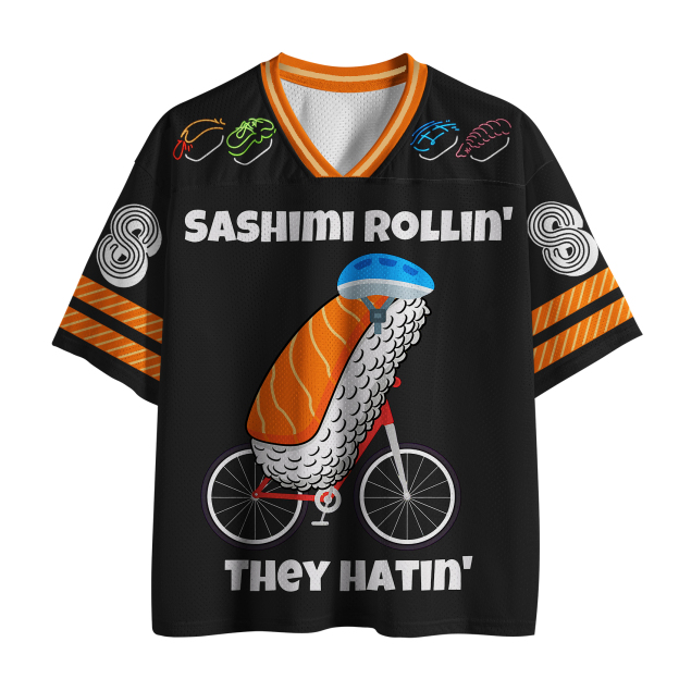 Sashimi Rollin They Hatin Jersey Shirts