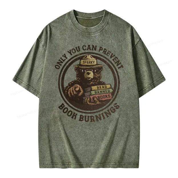 Only You Can Prevent Book Burnings Unisex Washed T-shirt