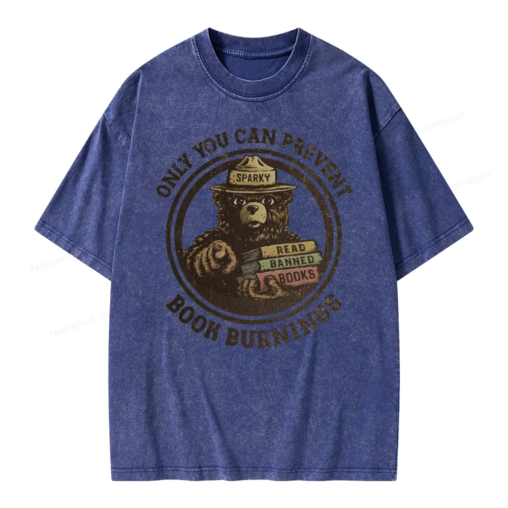 Only You Can Prevent Book Burnings Unisex Washed T-shirt