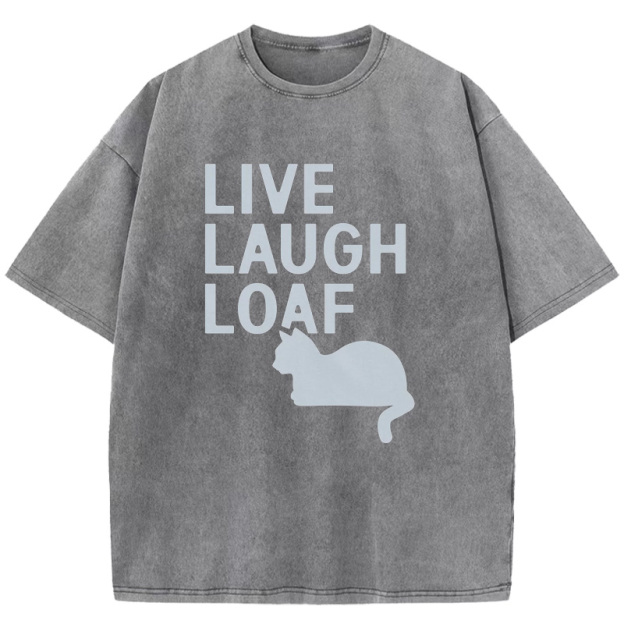 Live Laugh Loaf Washed T-Shirt