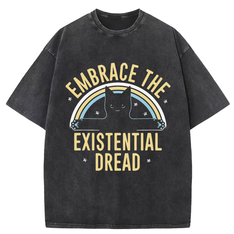 Embrace The Existential Dread Washed T-Shirt