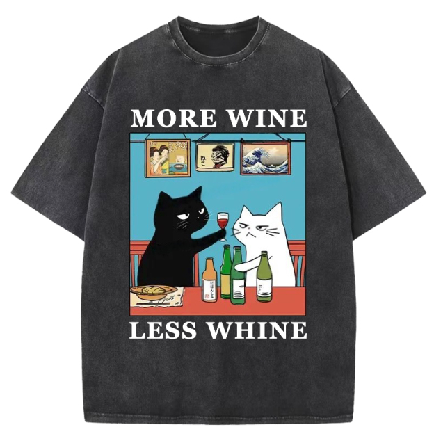 Funny More Wine Less Whine Washed T-Shirt