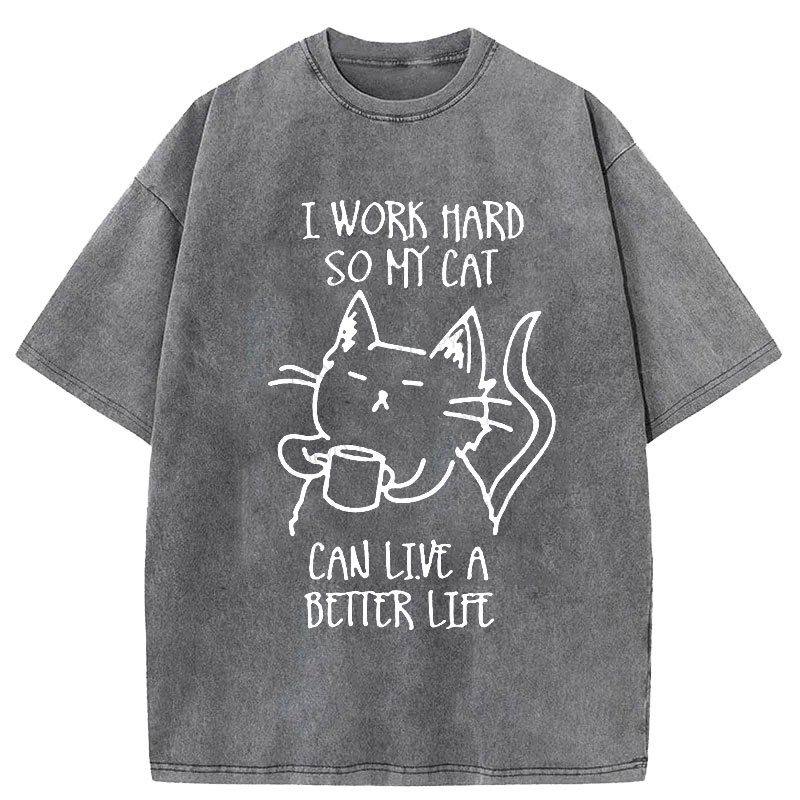 Working Hard For Cat Washed T-Shirt
