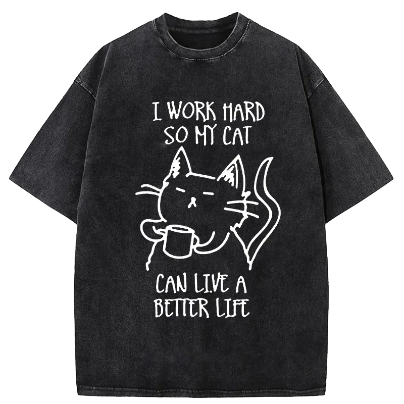 Working Hard For Cat Washed T-Shirt