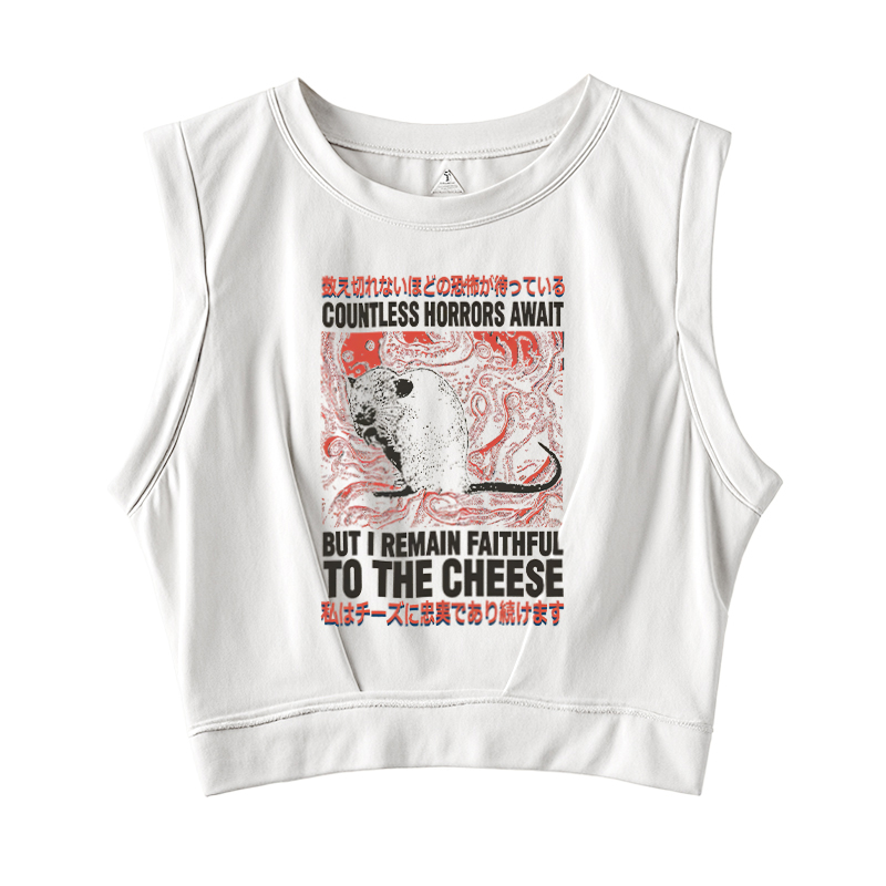  Countless Horrors Await But Remain Faithful to the Cheese Sleeveless Crop Top