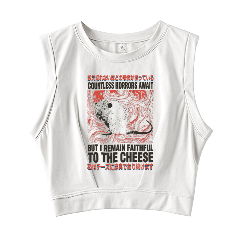  Countless Horrors Await But Remain Faithful to the Cheese Sleeveless Crop Top