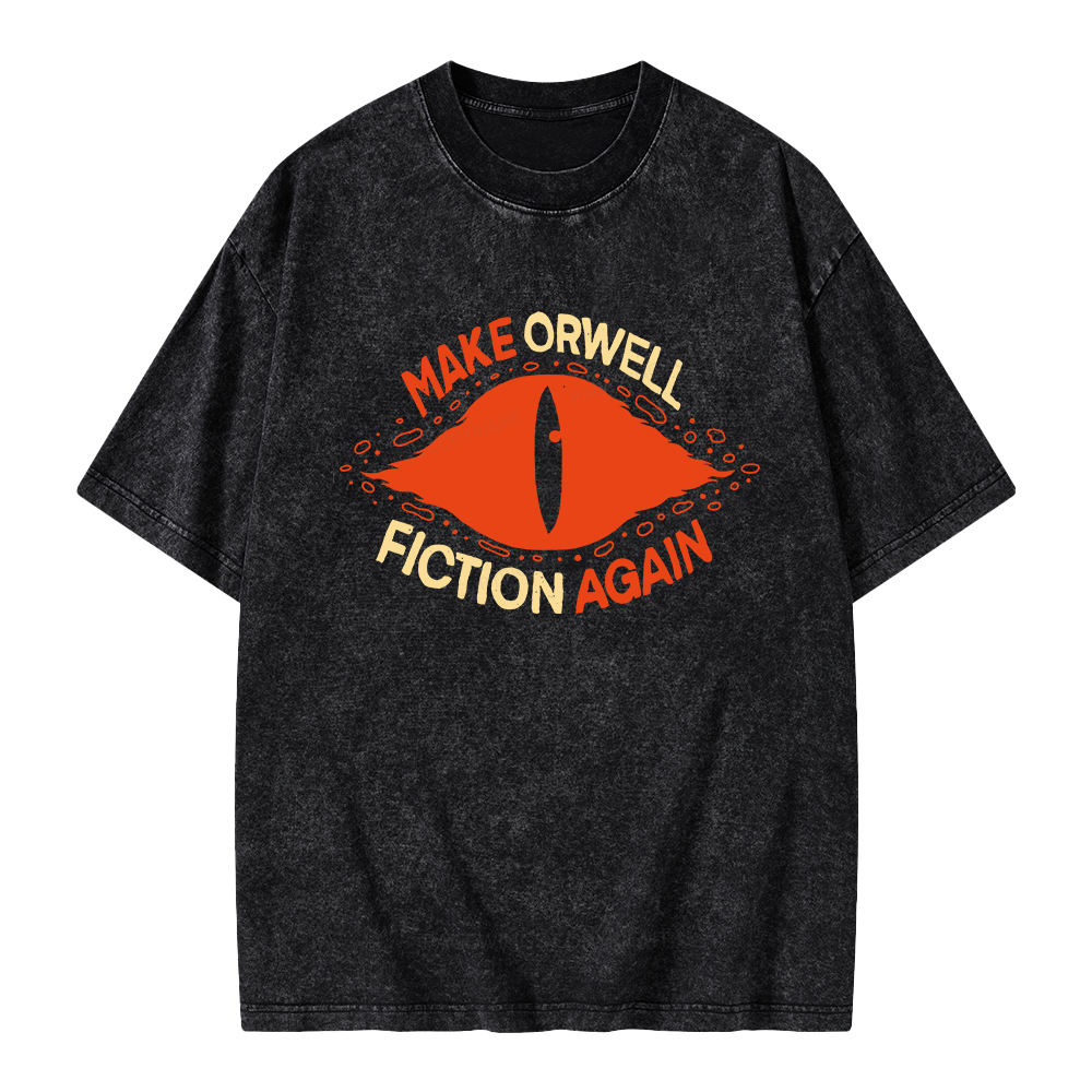 Unisex Make Orwell Fiction Again Printed Washed Tee