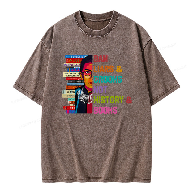 Ban Liars and Crooks Not History and Books Unisex Washed T-shirt