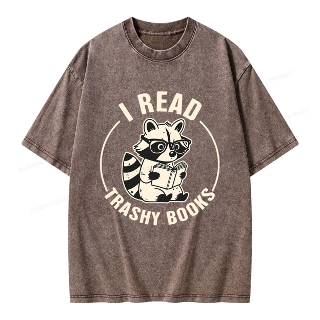 I Read Trashy Books Unisex Washed T-shirt