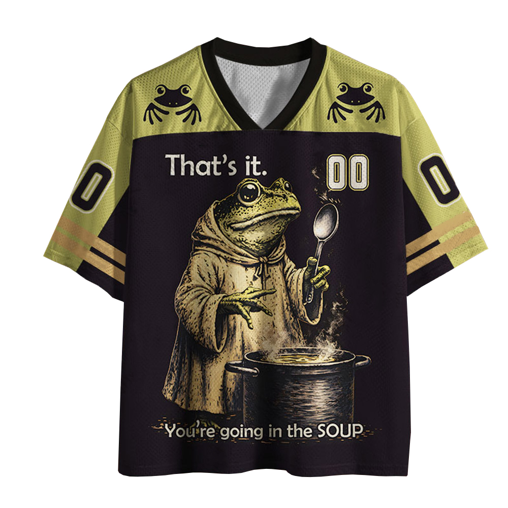 You're going in the Soup Jersey Shirts