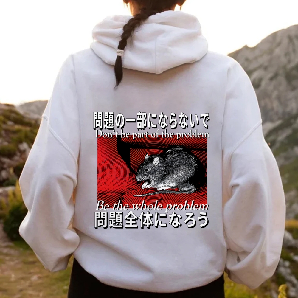 Be the whole problem Printed Back Cotton Hoodie