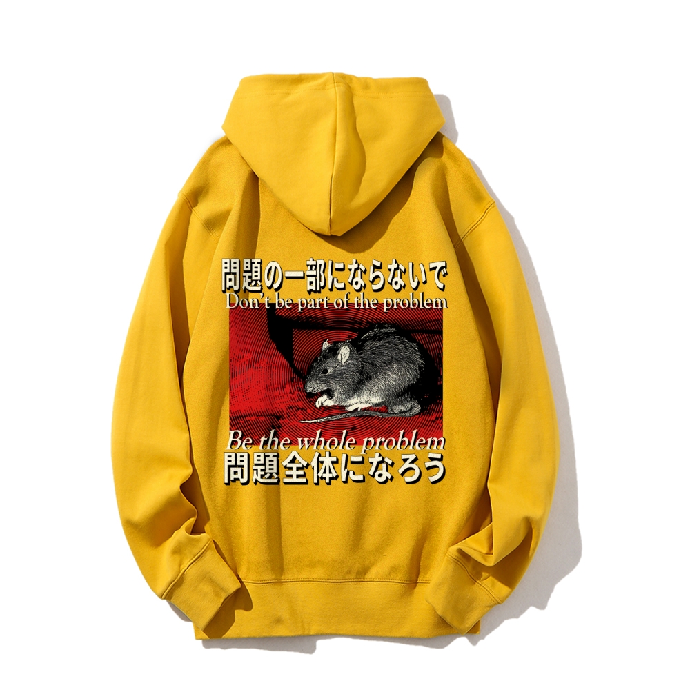 Be the whole problem Printed Back Cotton Hoodie