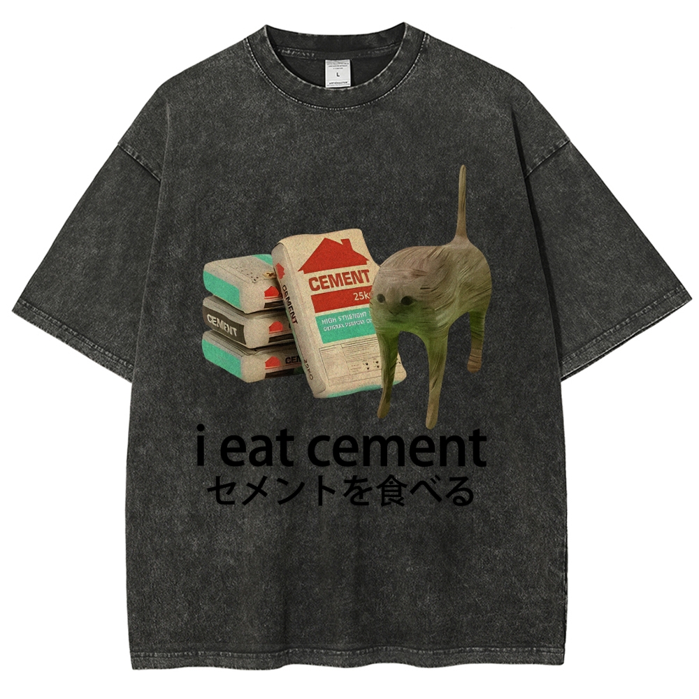 I Eat Cement Washed T-Shirt