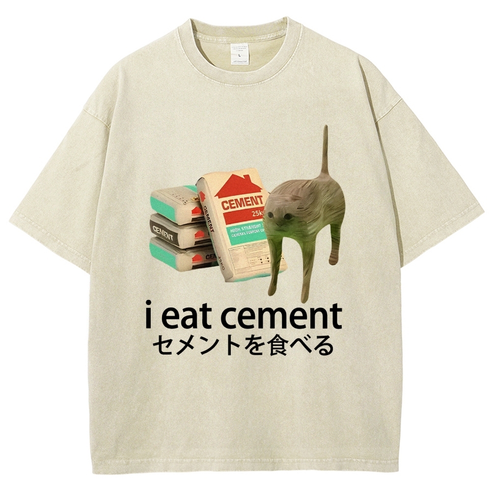 I Eat Cement Washed T-Shirt