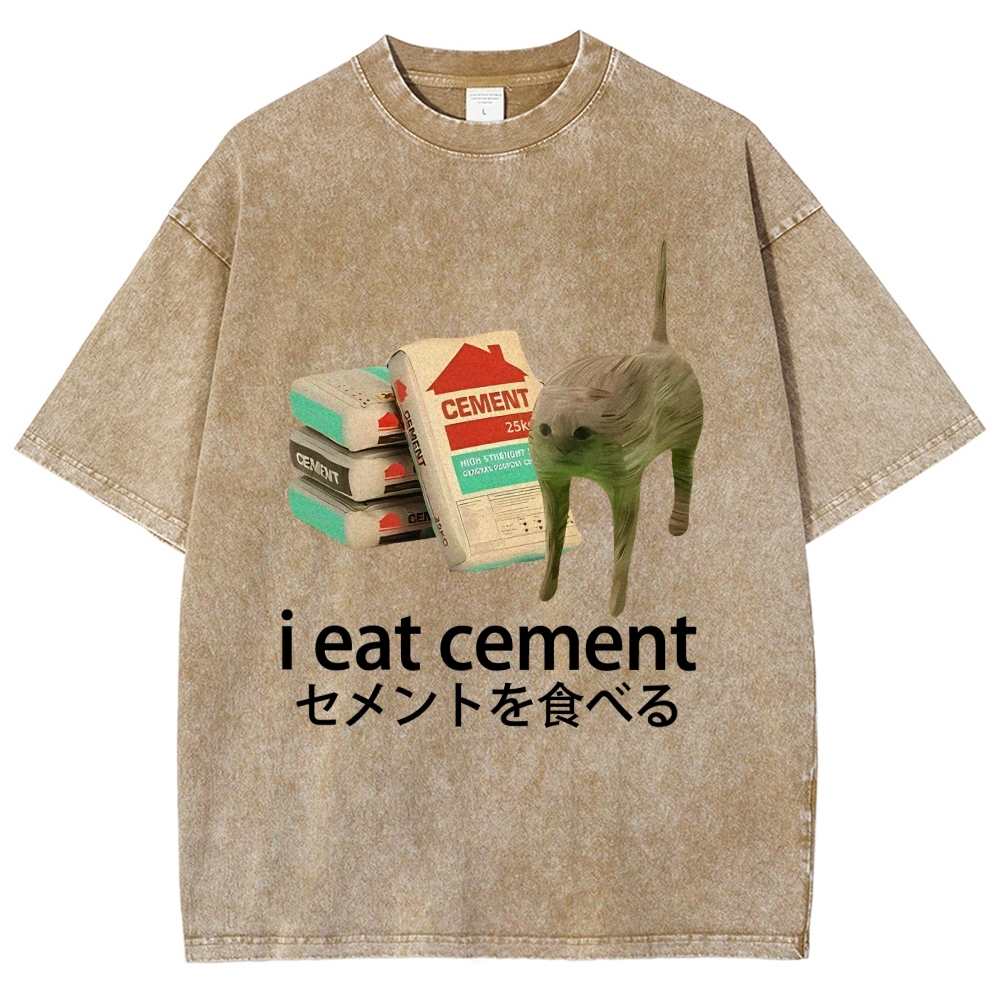 I Eat Cement Washed T-Shirt