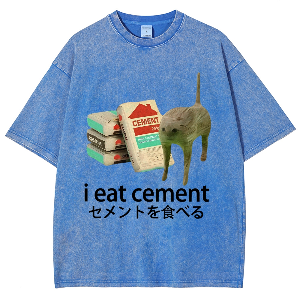 I Eat Cement Washed T-Shirt