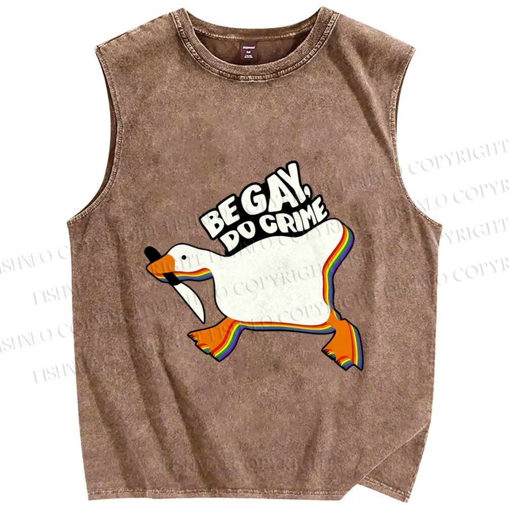 Unisex Pride Silly Goose Be Gay Do Crime Printed Washed Tank Top