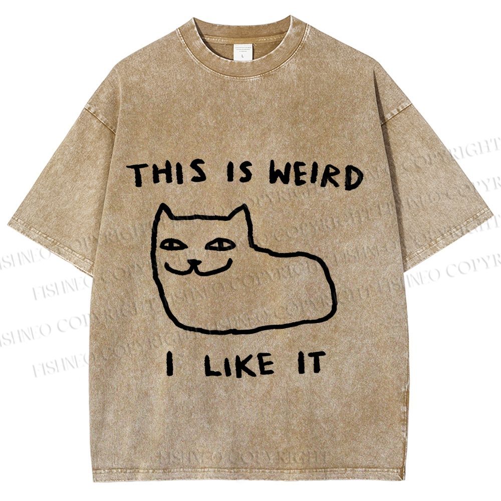 Unisex Silly Cat This Is Weird I Like It Printed Washed Tee