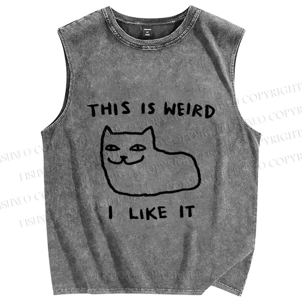Unisex Silly Cat This Is Weird I Like It Printed Washed Tank Top