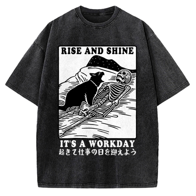 Rise And Shine It's A Workday Vintage Washed T-shirt
