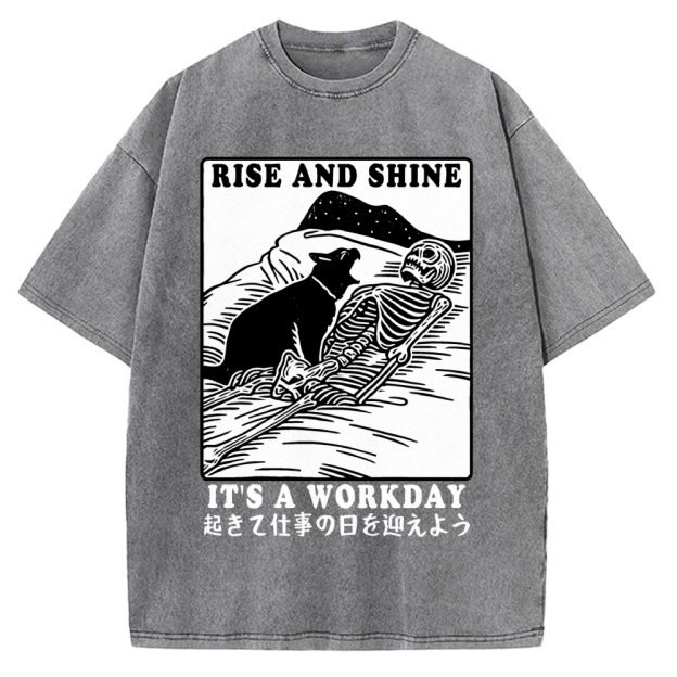 Rise And Shine It's A Workday Vintage Washed T-shirt